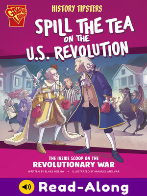cover image of History Tipsters Spill the Tea on the U.S. Revolution